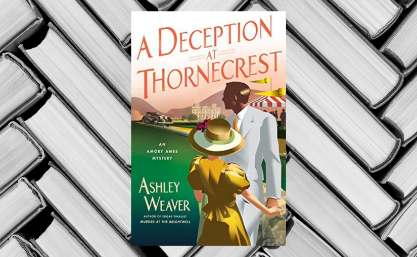 Review: A Deception at Thornecrest is a Solid Entry in the Amory Ames Series